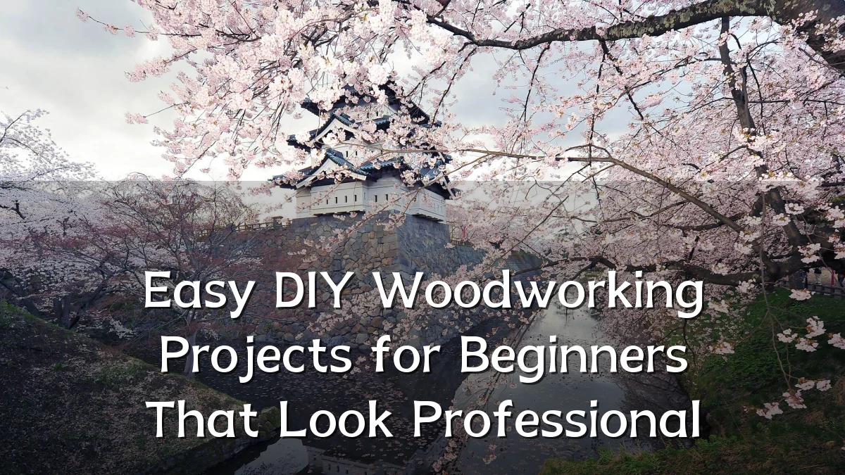 Easy DIY Woodworking Projects for Beginners That Look Professional