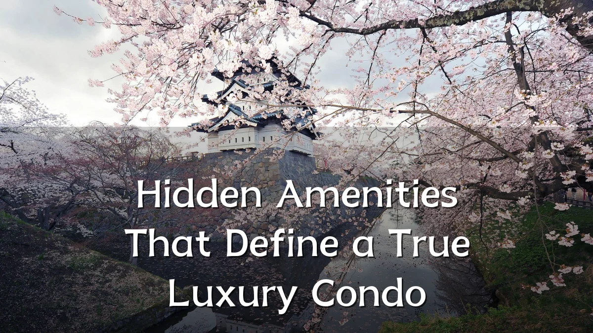 Hidden Amenities That Define a True Luxury Condo